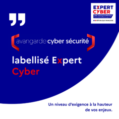 Avangarde Cyber Sécurité obtient le label ExpertCyber